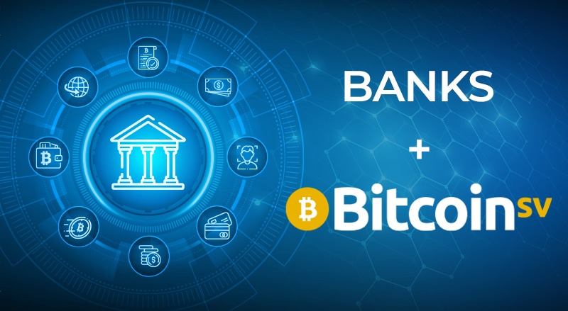 Banks & Bitcoin SV: Business Opportunities