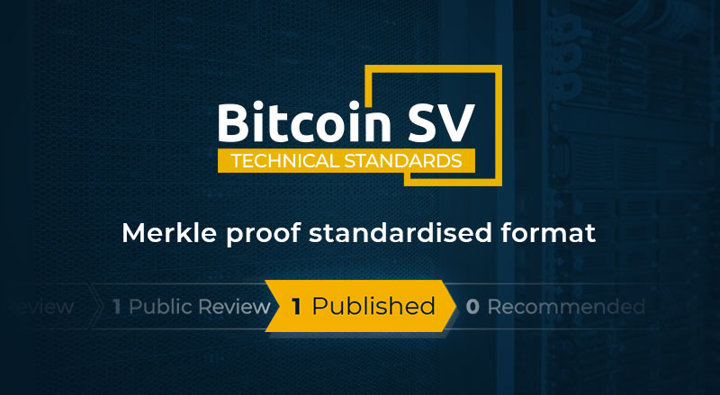 BSV Merkle Proof Standard Published