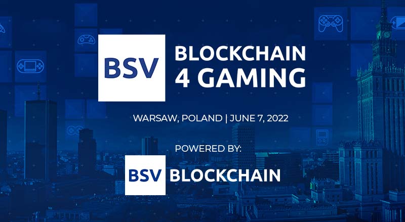 BSV to host Blockchain 4 Gaming conference in Warsaw