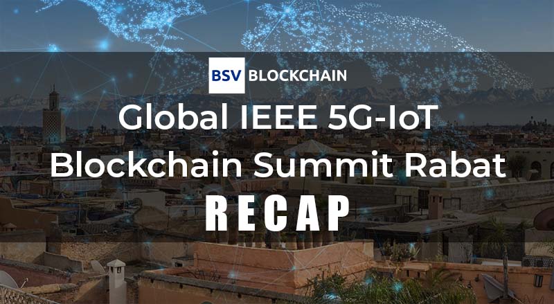 Event recap – Global IEEE 5G-IoT Blockchain Summit Rabat