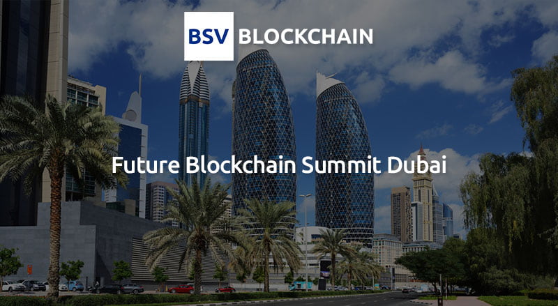 BSV Blockchain Association to attend Future Blockchain Summit in Dubai