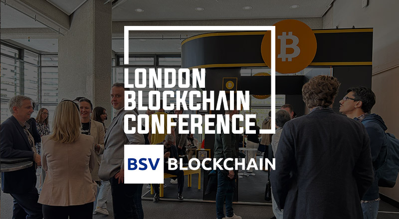 Successful London Blockchain Conference showcases the power of the BSV Blockchain