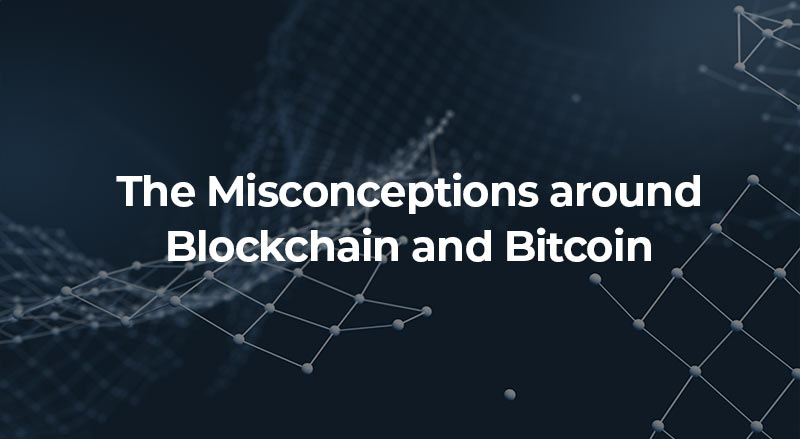 The Bitcoin Letters: The misconceptions around Blockchain and Bitcoin