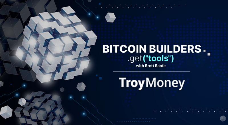 Bitcoin Builders – TroyMoney and buying gold on the blockchain